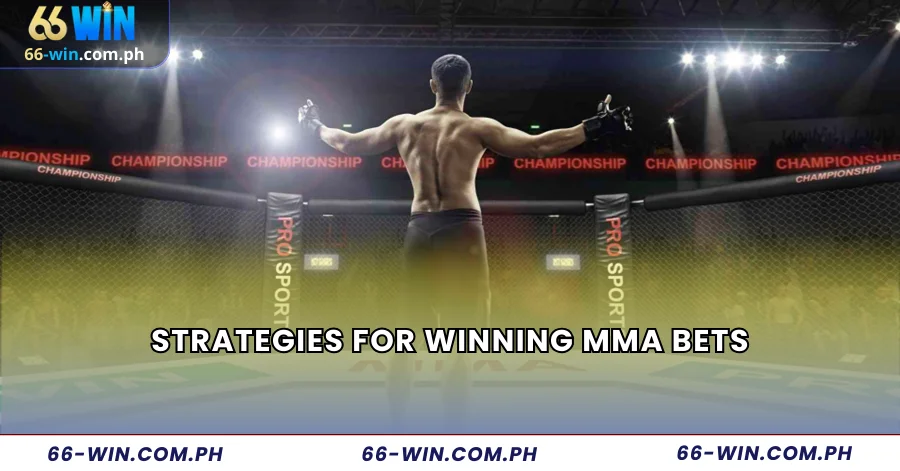 Strategies for Winning MMA Bets