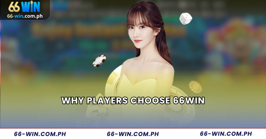 Why Players Choose 66Win